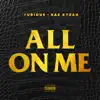 Furious & Kaz Kyzah - All On Me - Single